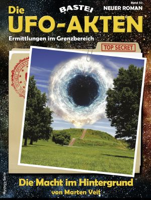 [UFO Akten 50] • Die Macht im Hintergrund